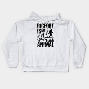 Bigfoot Is My Spirit Animal Kids Hoodie